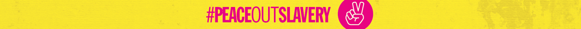 Peace Out Slavery